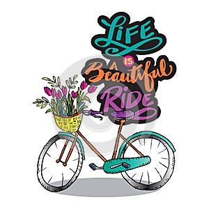 Life is a beautiful ride hand lettering.