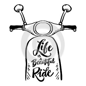 Life is a beautiful ride, hand lettering.