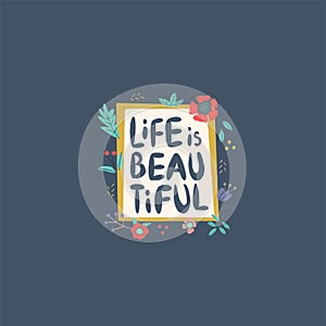 Life is beautiful vector print cute quote