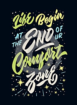 Life begin at the end of your comfort zone vintage hand lettering typography quote poster