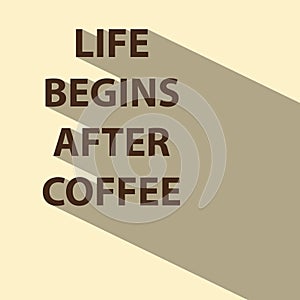 life begins after coffee on yellow