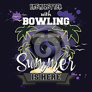 Life is better with bowling. Summer is here