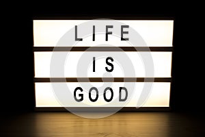 Life is good light box sign board