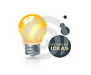 Life hacks or business ideas concept with light bulb icon