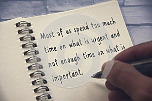 Life inspirational quote - Most of us spend too much time on what is urgent and not enough time on what is important