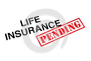 Life Insurance Pending