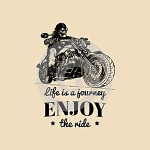 Life is a journey enjoy the ride inspirational poster.Vector hand drawn skeleton rider on motorcycle.Biker illustration.