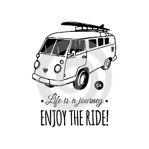 Life Is a journey, enjoy the ride vector typographic poster. Hand drawn surfing bus sketch. Beach minivan illustration.