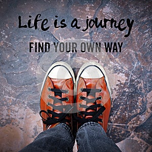 Life is a journey, Find your own way, Quotation