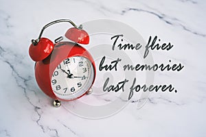 Life motivational quotes - Time flies but memories last forever