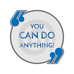 Life motto in round button with quotes you can do anything