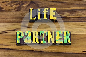 Life partner lifestyle couple spouse relationship together forever