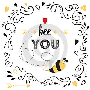 Life quote Be you with bee, hearts and ornate