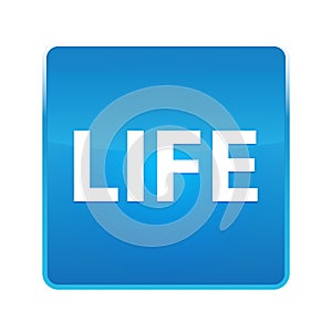 Life shiny blue square button