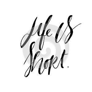 Life is short. Quote poster, Inspirational words, Motivate saying