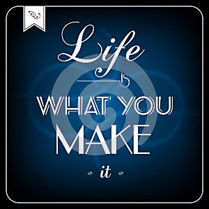 Life is what you make it - typographic card photo