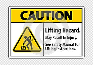 Lifting Hazard,May Result In Injury, See Safety Manual For Lifting Instructions Symbol Sign Isolate on transparent Background,