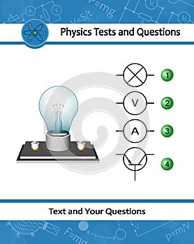 Light bulb on stand is a physical device that performs the work of a current consumer in an electrical circuit. Physical test