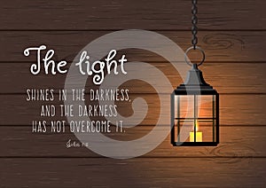 The light shines in the darkness... Biblical quote photo