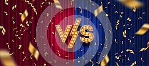 Lightbulbs letters versus logo, golden confetti on red and blue curtain background. VS logo for games, battle, performance, show,