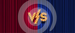 Lightbulbs letters versus logo on red and blue curtain background. VS logo for games, battle, performance, match, sports