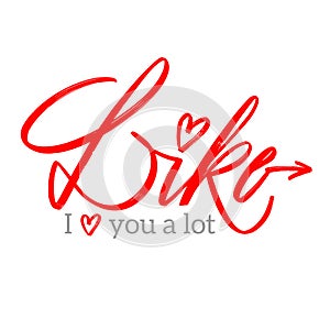 Like - handwritten inscription. Vectorised calligraphy for card, poster, t-shirt design. Vector text