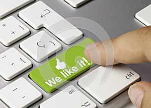 We like it! - Inscription on Green Keyboard Key