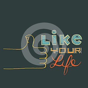 Like Your Life