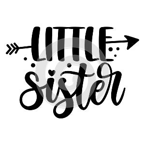 Lil Sis, little Sister - Scandinavian style illustration text for family clothes.