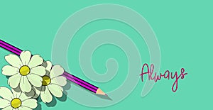 Always. Lilac pencil and letters. Card to send feelings in the distance. Love or online message.