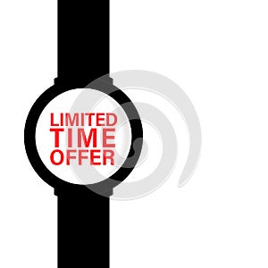 Limited time offer, sale discount offer background with watches on backgroun and text design. Moder concept vector illustration