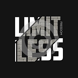 Limitless Freedom slogan for t-shirt design with brick wall texture. Typography graphics for apparel print. Vector photo