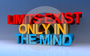 limits exist only in the mind on blue