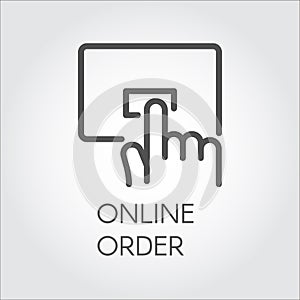 Line icon for online orders and purchases. Hand clicking on order button concept. Simple black linear label for mobile