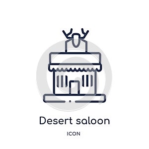 Linear desert saloon icon from Desert outline collection. Thin line desert saloon vector isolated on white background. desert