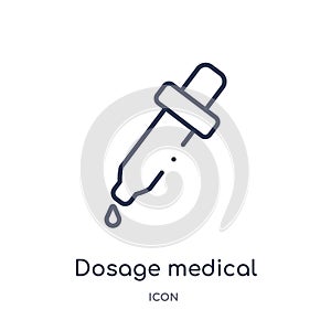 Linear dosage medical tool icon from Medical outline collection. Thin line dosage medical tool icon isolated on white background.