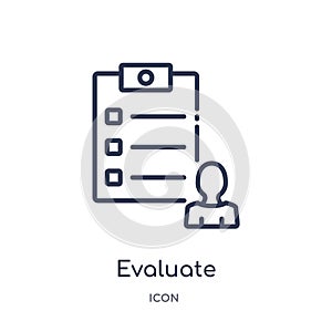 Linear evaluate icon from Miscellaneous outline collection. Thin line evaluate icon isolated on white background. evaluate trendy photo
