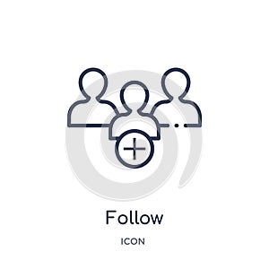 Linear follow icon from Blogger and influencer outline collection. Thin line follow vector isolated on white background. follow photo