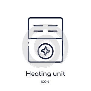 Linear heating unit icon from Furniture and household outline collection. Thin line heating unit icon isolated on white background