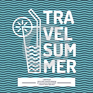 Linear poster text summer travel with a cocktail