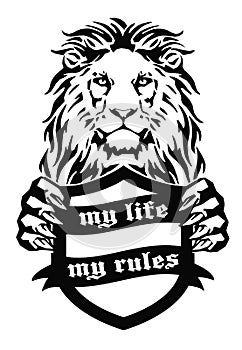 The Lion holds in its paws a shield with the inscription ` My life - my rules`, drawing for tattoo