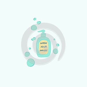 Liquid soap icon with bubbles and lettering Wash Your Hands.