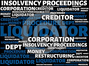 LIQUIDATOR - image with words associated with the topic INSOLVENCY, word, image, illustration