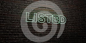 LISTED -Realistic Neon Sign on Brick Wall background - 3D rendered royalty free stock image