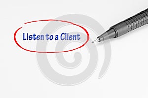 Listen to a Client - Business Concept