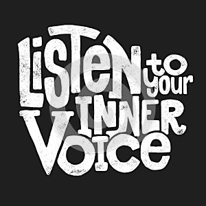 Listen to your inner voice hand drawing lettering, t-shirt design