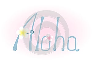 Liter_13 Lettering, calligraphy. The inscription `Aloha`. Vector congratulatory poster.