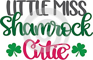 Little miss shamrock cutie, so lucky, green clover, so lucky, shamrock, lucky clover vector illustration file