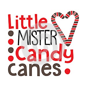 Little Mister Candy Canes typography t-shirt design, tee print