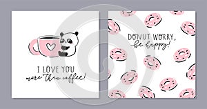 Little panda - set of cards. Cute panda character hugging a  giant cup and text- I love you more than coffee. Scattered donut